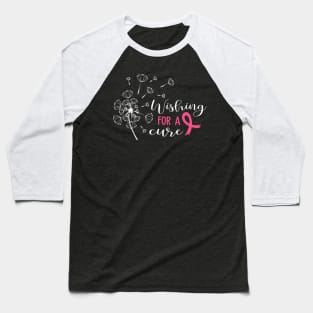 Wishing For A Cure Breast Cancer Baseball T-Shirt